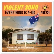 Violent Soho - Everything Is A-OK (2020) Lossless