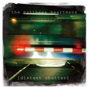 The Matthews Baartmans Conspiracy - Distant Chatter (2021)