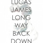 Lucas James - Long Way Back Down (2015)