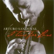 Arturo Sandoval ‎- A Time For Love (2010) FLAC