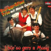 Orig. Burggräfler Trio, Maria Sulzer - I hör' so gern a Musig (1986/2026)