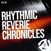 Elx - Rhythmic Reverie Chronicles (2024)