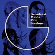 Broadcast - Maida Vale Sessions (2022)