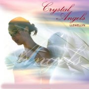 Llewellyn - Crystal Angels (2006)