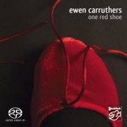 Ewen Carruthers - One Red Shoe (2009) [Hi-Res+SACD]