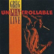 Greg Kihn — Unkihntrollable - Live (1989)