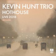 Kevin Hunt Trio - Hot House (2019)