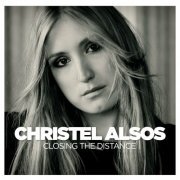 Christel Alsos - Closing The Distance (2007)