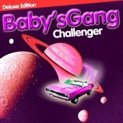 Baby's Gang - Challenger (Deluxe Edition) (2016)