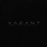 Vacant - Lost Projects Vol.1 (2024)