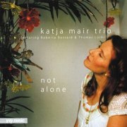 Katja Mair Trio - Not Alone (2015)