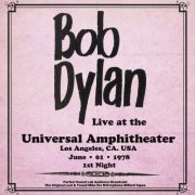 Bob Dylan - Universal Amphitheatre, Los Angeles, USA - 1st June 1978 (Live From Universal Amphitheatre, LA) (2024)