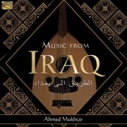 Ahmed Mukhtar - Music from Iraq (2018)
