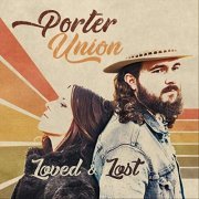 Porter Union - Loved & Lost (2020)