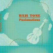 Reh Tone - Fusionations (2022)