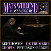 Mats Widlund - Mats Widlund: Plays music by Beethoven, de Frumerie, Chopin and Peterson-Berger (2025) [Hi-Res]