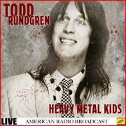 Todd Rundgren - Heavy Metal Kids (Live) (2019)