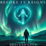 Before It Reigns - Descendancy (2024)