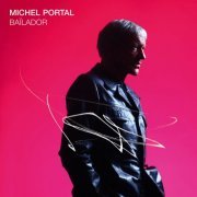 Michel Portal - Bailador (2010)