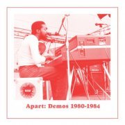 Andre Gibson, Universal Togetherness Band - Apart: Demos (1980-1984) (2023)