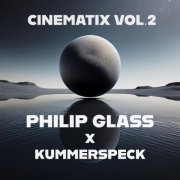 Philip Glass - Philip Glass: Cinematix, Vol. 2 (Remixes by Kummespeck) (2025) [Hi-Res]