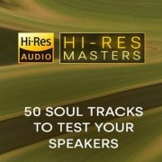 VA - Hi-Res Masters: 50 Soul Tracks to Test your Speakers (2024) [Hi-Res]