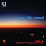 Ensemble Corund & Stephen Smith - Victoria: Tenebrae Responsories (2006)
