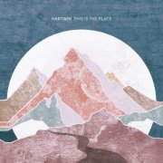 Hartwin, Pavel Souvandjiev, Flavia Escartin - This Is the Place (2025) [Hi-Res]