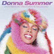 Donna Summer - I'm a Rainbow: Recovered & Recoloured (2021) [Hi-Res]