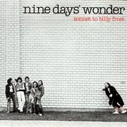 Nine Days' Wonder - Sonnet To Billy Frost (Reissue) (1976/1993)