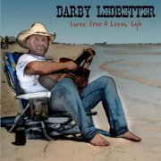 Darby Ledbetter - Livin' Free & Lovin' Life (2021)