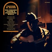 Trever M. Keith - We Drank From a Poisoned Well (2026) [Hi-Res]