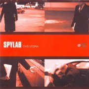 Spylab - This Utopia (2002)