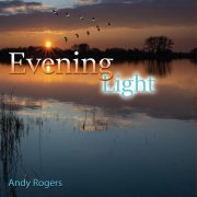 Andy Rogers - Evening Light (2026)