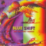 Blue Shift - Not The Future I Ordered (1997)