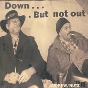 Andrew & Nutz – Down But Not Out (2023)