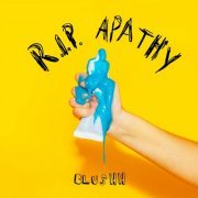 Blushh - R.I.P. Apathy (2020)