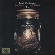 Frank Kimbrough Trio - Quickening (2003)