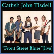 Catfish John Tisdell - Front Street Blues (Live) (2026)