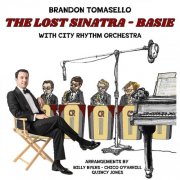 Brandon Tomasello and City Rhythm Orchestra - The Lost Sinatra - Basie (2025)