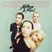 Coach Party - Nothing Is Real (2022) Hi-Res