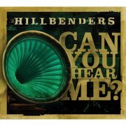 The HillBenders - Can You Hear Me? (2012)