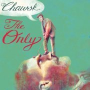 The Only - Chawsk (2019)