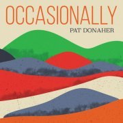 Pat Donaher - Occasionally (2021)