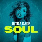 VA - Ultra Rare Soul (2018)