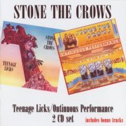 Stone The Crows - Teenage Licks / Ontinuous Performance (Reissue) (1971-72/2015)