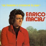 Enrico Macias - Un homme a traversé la mer (1973/2023) Hi-Res