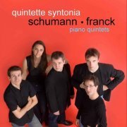 Quintette Syntonia - Schumann - Franck: Piano Quintets (2006)