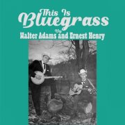 Walter Adams, ERNEST HENRY - This Is Bluegrass (2026) [Hi-Res]