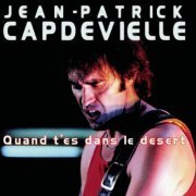 Jean-Patrick Capdevielle - Quand t'es dans le désert (2000)